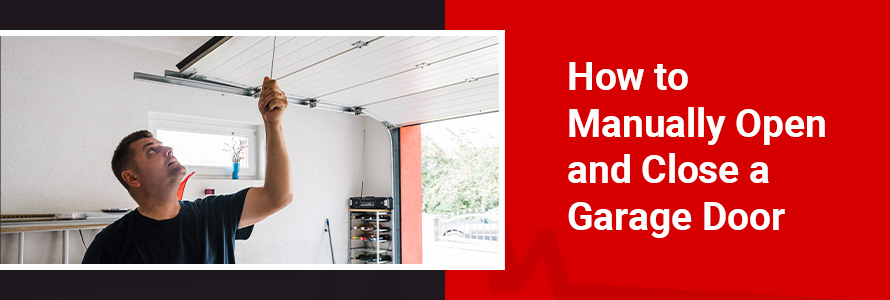 How to manually open and close a garage door