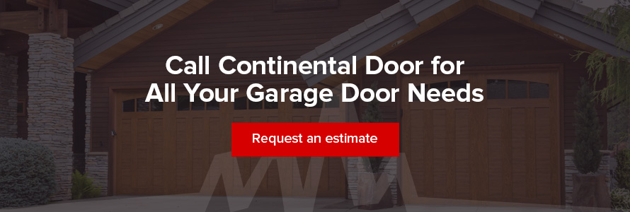 Call Continental Door for all your garage door needs